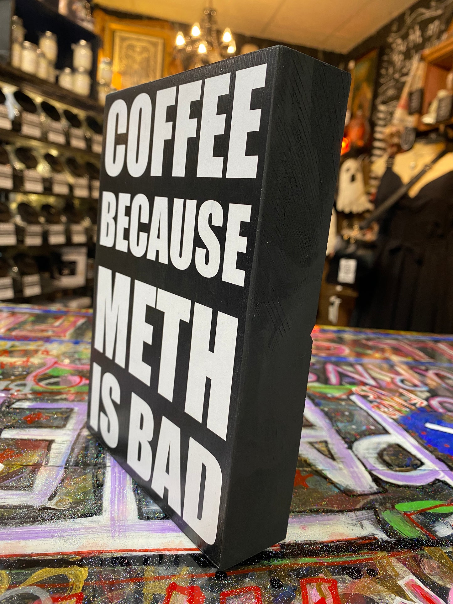 Coffee because meth is bad