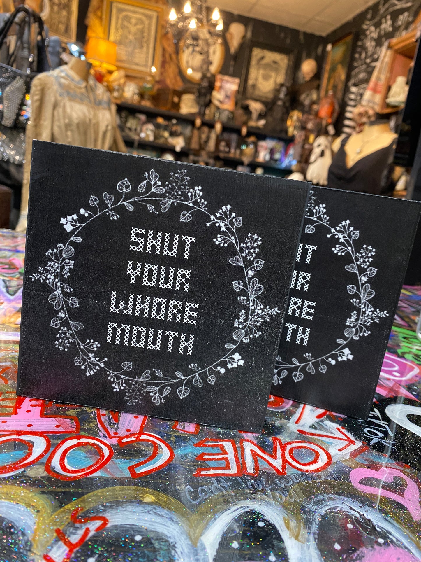 Shut your whore mouth (floral)