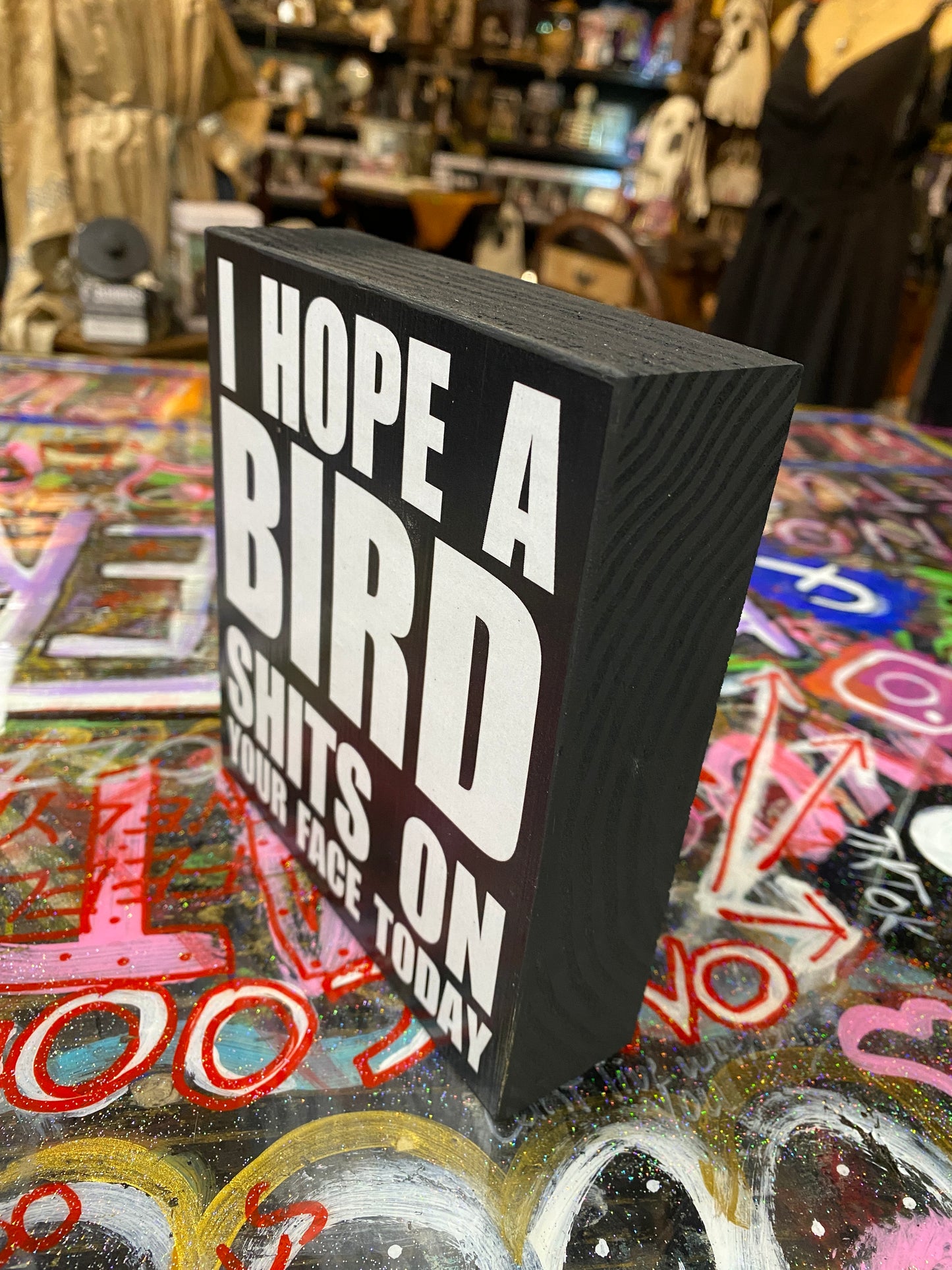 I hope a bird shits on your face today